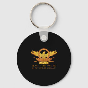 Latin Quote - What We Do In Life Eccute Ss Cute Ss Key Ring