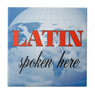Latin spoken here cloudy earth ceramic tile