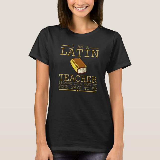 Latin Teacher Rome Language Lesson Student School T-Shirt (Front)