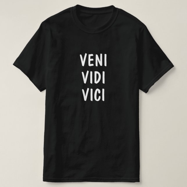Latin: Veni, Vidi, Vici T-Shirt (Design Front)