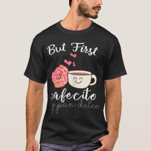 Latina Mum Cute Spanish Coffee and Conchas Pun Mam T-Shirt