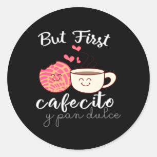 Latina Mum Spanish Coffee And Conchas Pun Mama Classic Round Sticker