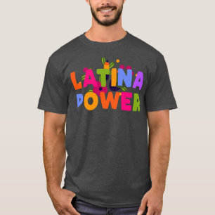 Latina Power  Hispanic girl  Hispanic Heritage  T-Shirt