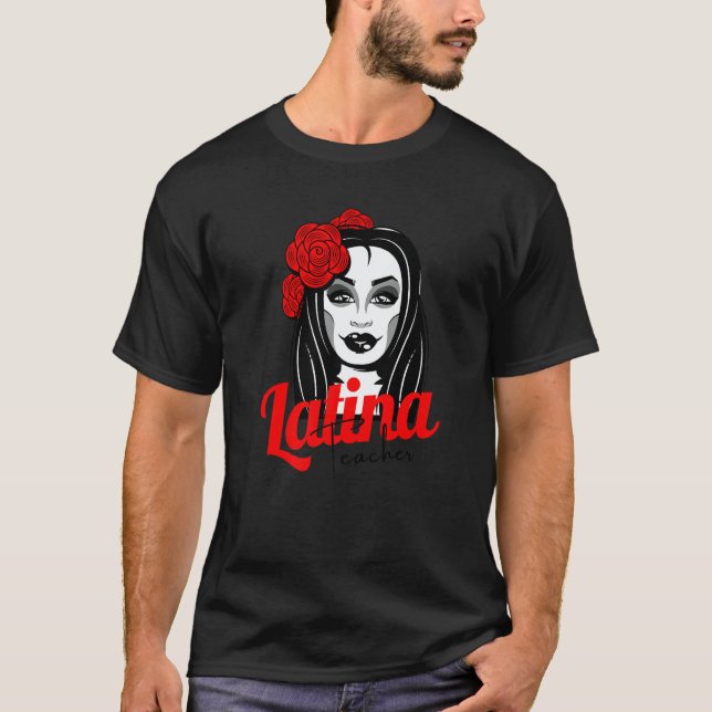 Latina Teacher Maestra Latina Teachers Gorgeous La T-Shirt (Front)