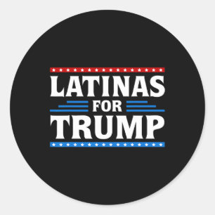 Latinas For Trump 2024 Election Vote Latina Women  Classic Round Sticker