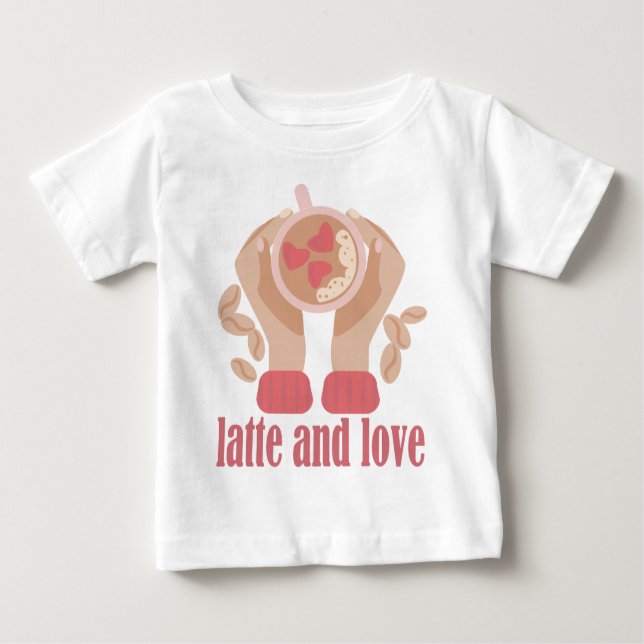 Latte and love cup, hands and coffee quote  baby T-Shirt (Front)