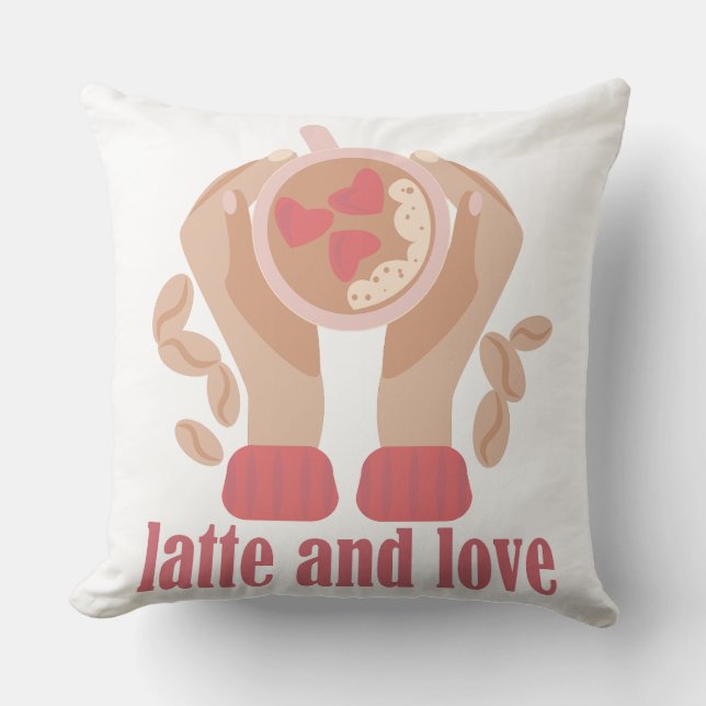 Latte and love cup, hands and coffee quote   cushion (Front)