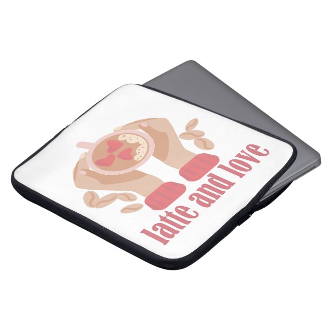 Latte and love cup, hands and coffee quote  laptop sleeve (Front Top)