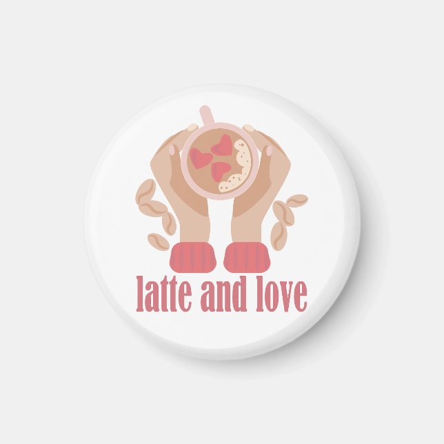 Latte and love cup, hands and coffee quote  magnet (Front)