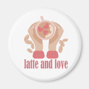 Latte and love cup, hands and coffee quote magnet