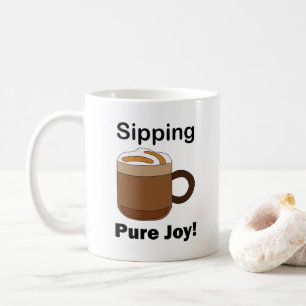 Latte Coffee Drink Sipping Pure Joy Mug