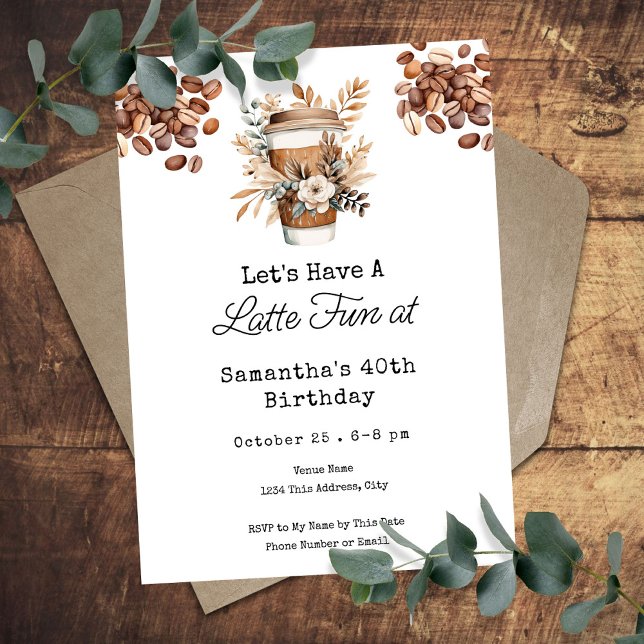 Latte Fun Coffee 40th Adult Birthday Invitation (Creator Uploaded)