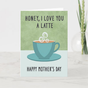 Latte Love Mothers Day Card