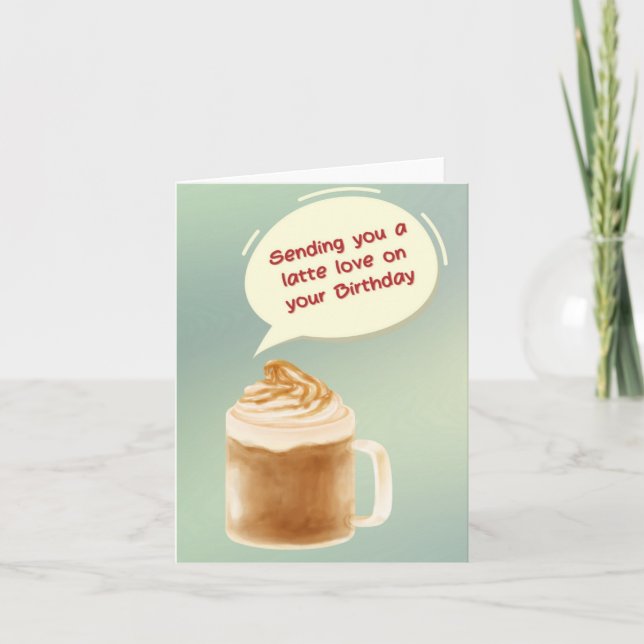 Latte Love Puns Birthday Card (Front)