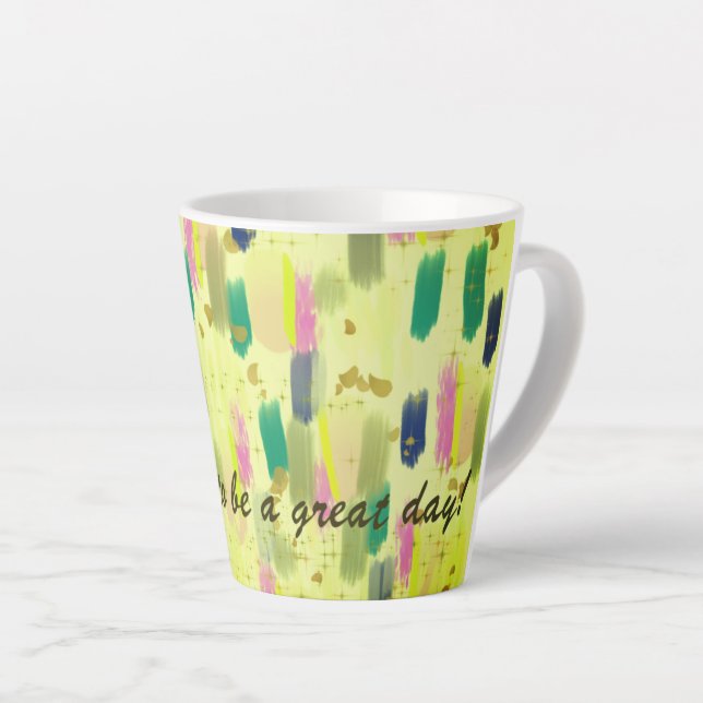 Latte Mug - It's Going to be a Great Day! Colourfu (Right Angle)