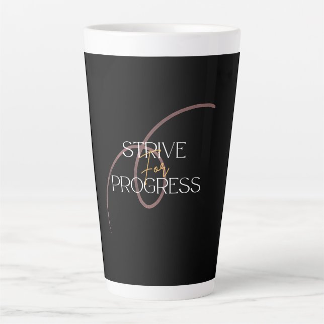 Latte Mug Strive For Progress (Front)