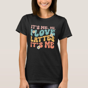 Latte Women Barista Coffee Cute Latte T-Shirt