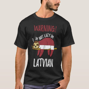 Latvia Flag Sloth Im Not Lazy Im Latvian T-Shirt
