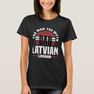 Latvia Latvian Latvia Flag Fathers Day T-Shirt