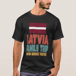 Latvia Vacation Trip Holiday Latvia Family Trip T-Shirt