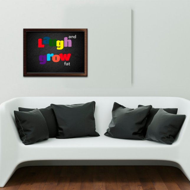 Laugh and grow fat colourful typography Poster (Creator Uploaded)