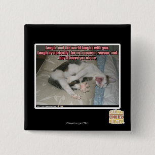 Laugh and the world laughs with you 15 cm square badge