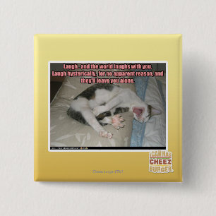 Laugh and the world laughs with you 15 cm square badge