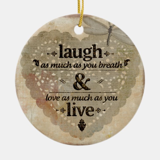 Laugh As Much AsYou Breathe Mindfulness Quote Gift Ceramic Ornament (Front)