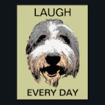 Laugh Every Day Pop Art Poster<br><div class="desc">featuring a Bearded Collie Pop Art design of the "Laughing Dog" by pawsforamoment. The model is the artist's own bearded collie. "Laugh Every day"</div>