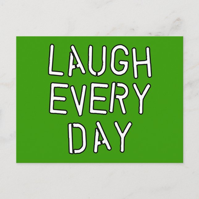 Laugh Every Day T-shirts, Gifts about Laughter Postcard (Front)