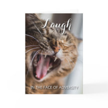 Laugh in the face of adversity