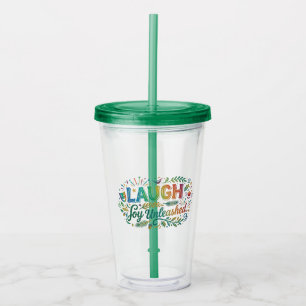 Laugh Joy Unleashed Acrylic Tumbler