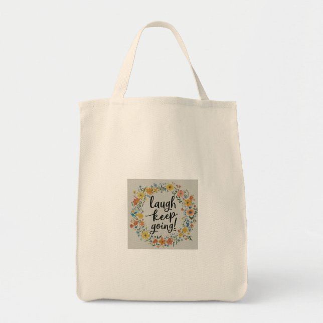 Laugh Keep Going Tote Bag (Front)
