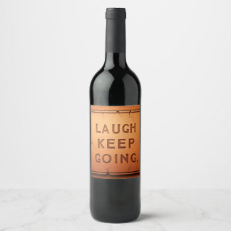 Laugh Keep Going  Wine Label