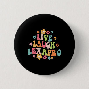 Laugh Lexapro Groovy Mental Health Therapist Anxie 6 Cm Round Badge