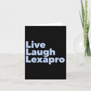 Laugh Lexapro Mental Health Suicide Awareness Card