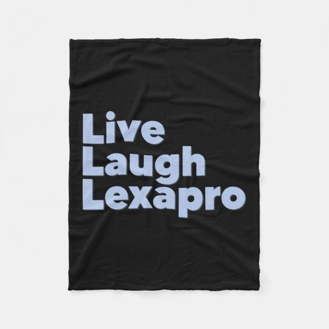 Laugh Lexapro Mental Health Suicide Awareness  Fleece Blanket (Front)