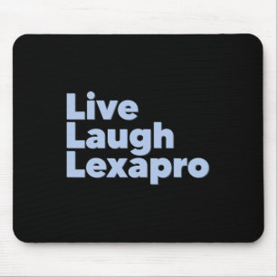 Laugh Lexapro Mental Health Suicide Awareness Mouse Pad