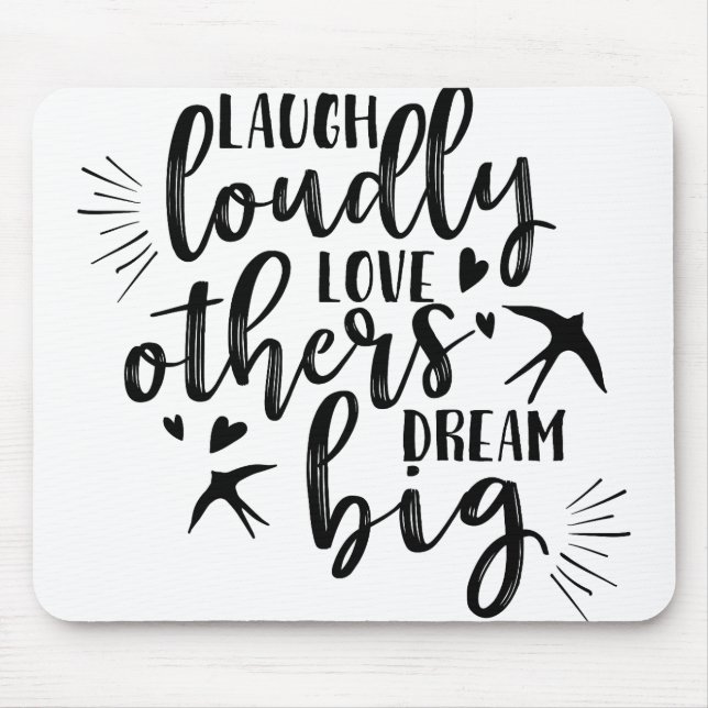 Laugh Love Dream Mouse Pad (Front)