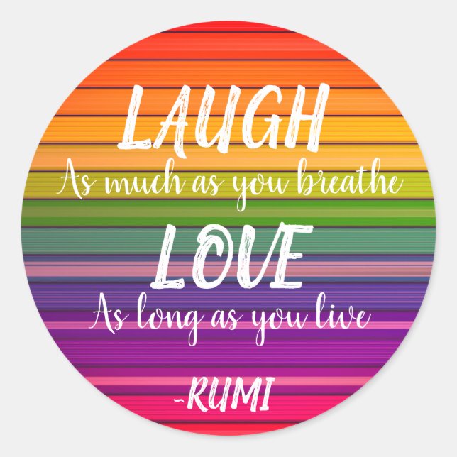 Laugh & Love Rumi Rainbow Classic Round Sticker (Front)