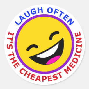 Laugh Often, It's The Cheapest Medicine Classic Round Sticker