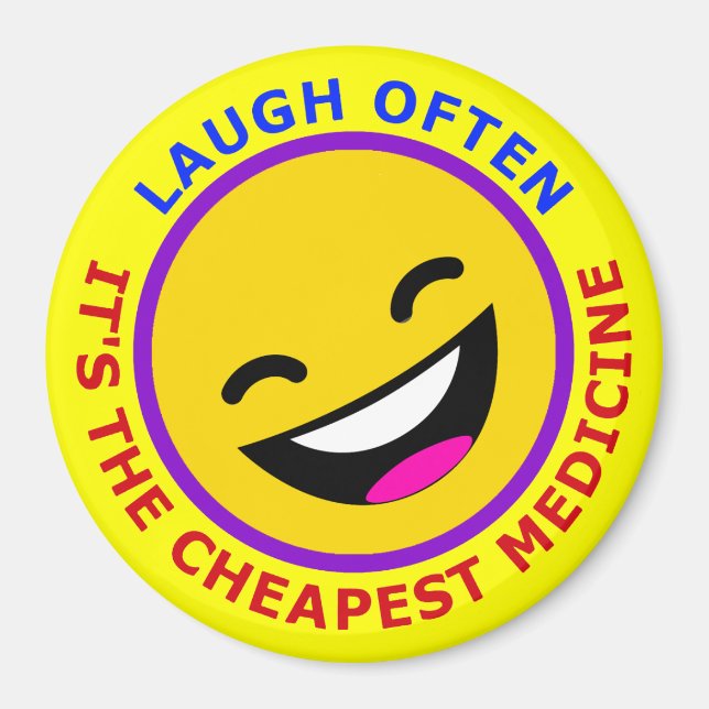 Laugh Often, It's The Cheapest Medicine Magnet (Front)