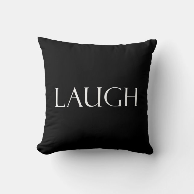 Laugh Quotes Inspirational Laughter Quote Cushion (Front)