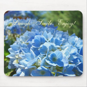 Laugh Smile Enjoy mousepads Blue Hydrangeas