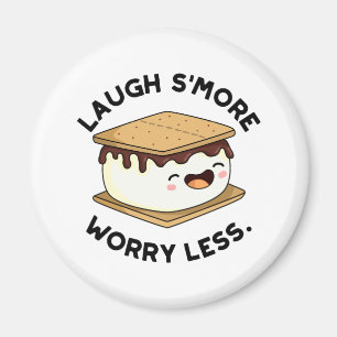 Laugh Smore Worry Less Funny Smore Pun  Magnet