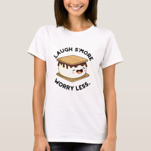 Laugh Smore Worry Less Funny Smore Pun  T-Shirt