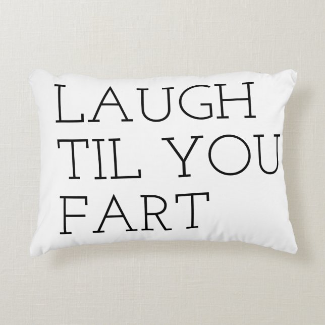 laugh til you fart quote bestselling decorative cushion (Front)