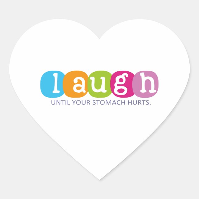 Laugh until your stomach hurts heart sticker (Front)