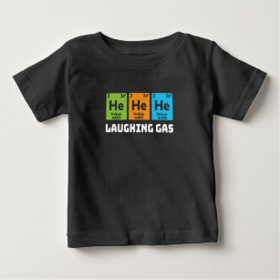 Laughing Gas, Funny Chemistry Periodic Table Teach Baby T-Shirt