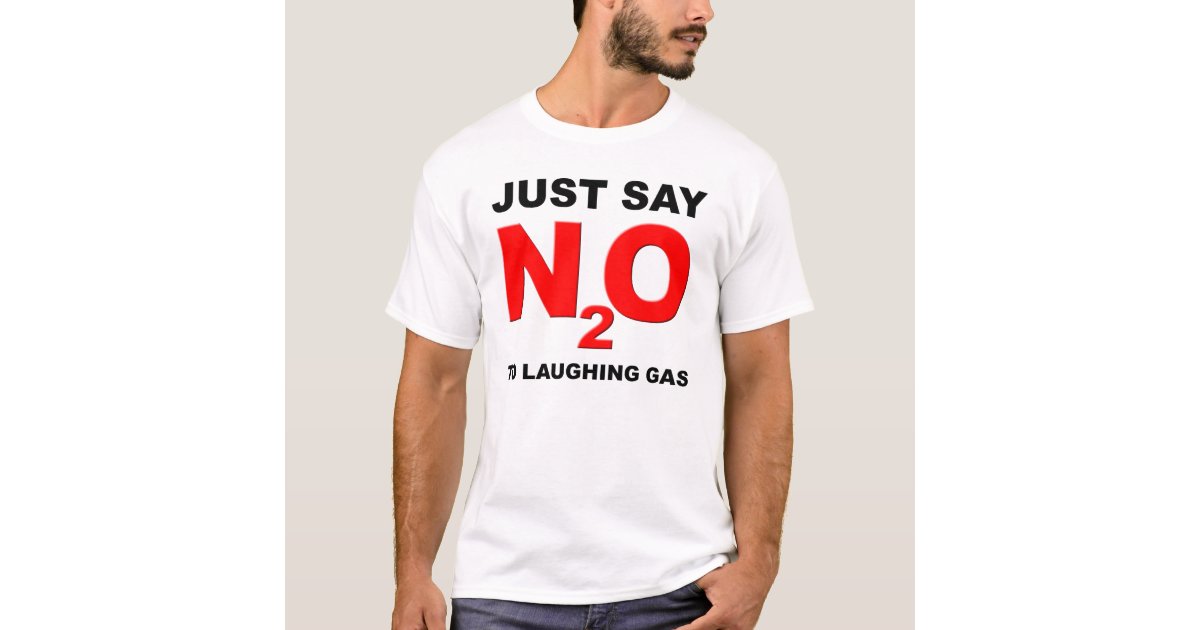 Laughing Gas Nitrous Oxide Funny TShirt Zazzle